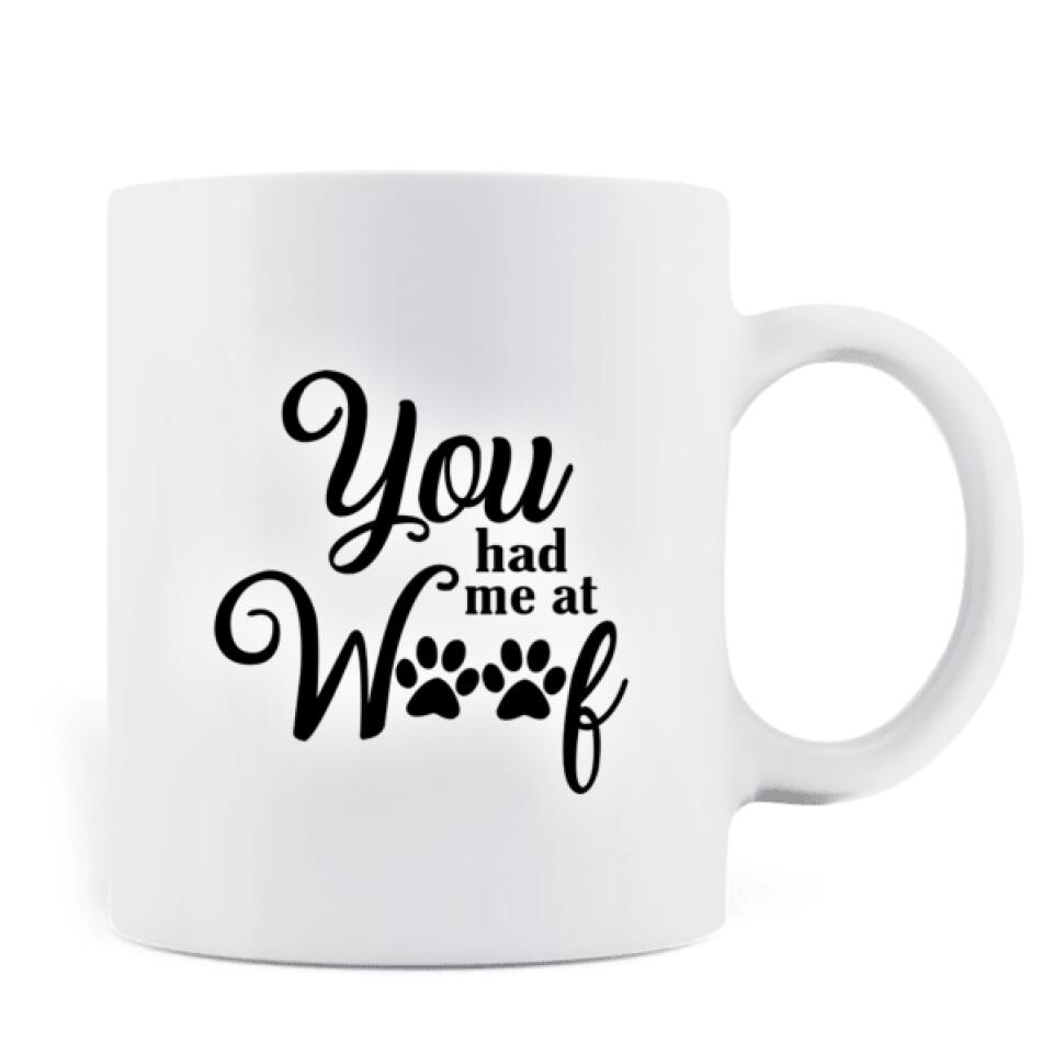 Personalized Dog/Cat Mom Coffee Mug - Best Gift Idea For Dog/Cat Lovers With Up to 4 Dogs/Cats - You Had Me At Woof
